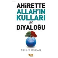 Çelik Yayınevi - Ahirette Allah'ın Kulları ile Diyaloğu