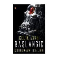 Çelik Zırh - Başlangıç - Doğukan Çelik