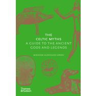 Celtic Myths : A Guide to the Ancient Gods and Legends - Miranda Aldhouse Green