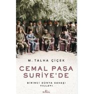 Cemal Paşa Suriye’de: Birinci Dünya Savaşı Yılları
