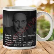 Cemal Süreya Hiçbir Şey Değilim Baskılı Kupa Bardak