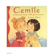 CEMILE U HEVALE XWE CILE PRENSESAN LI XWE DIKIN - ALINE DE PÉTINGY