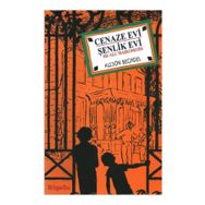 CENAZE EVI - ŞENLİK EVI BIR AILE TRAJIKOMEDISI - ALISON BECHDEL