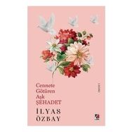 Cennete Götüren Aşk Şehadet Çıra Yayınları