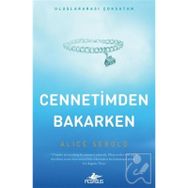 CENNETIMDEN BAKARKEN - ALICE SEBOLD
