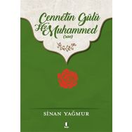 CENNETIN GÜLÜ HZ. MUHAMMED (S.A.V.) - SINAN YAĞMUR