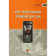 CEP TELEFONUNA YÖNELİK SUÇLAR - AKIF ÖZGÜN