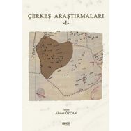 Çerkeş Araştırmaları 1 - Ahmet Özcan