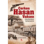 Çerkes Hasan Vakası - Alperen Demir