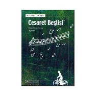 Cesaret Beşlisi - Michel Faber