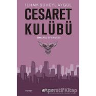 Cesaret Kulübü-Simurg Efsanesi-İlham Süheyl Aygül