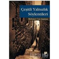 ÇEŞİTLİ YALNIZLIK SÖYLENTİLERİ - MEHMET CAN ŞAŞMAZ