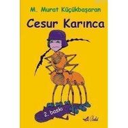 CESUR KARINCA - MEHMET MURAT KÜÇÜKBAŞARAN