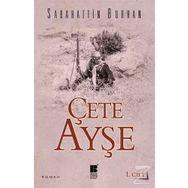 Çete Ayşe 1. Cilt - Sabahattin Burhan