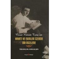 Cevat Kazım Tunç'un Hayatı Ve Eserleri Üzerine Bir İnceleme - Nurcan Şen
