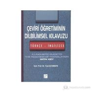 ÇEVIRI ÖĞRETIMININ DILBILIMSEL KILAVUZU (TÜRKÇE - İNGILIZCE) - FUAT ALTUNKAYA