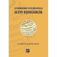 Çeviribiliminde Yeni Bir Kuram Altın Eşdeğerlik - Hüseyin Selim Kocabıyık