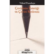 Çevirinin Estetiği Ve Çeviri Serüveni - Yüksel Pazarkaya