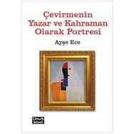 Çevirmenin Yazar ve Kahraman Olarak Portresi - Ayşe Ece
