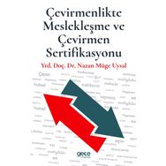 Çevirmenlikte Meslekleşme ve Çevirmen Sertifikasyonu - Nazan Müge Uysal