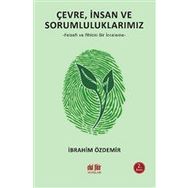 Çevre İnsan ve Sorumluluklarımız - İbrahim Özdemir