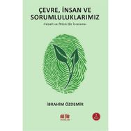 Çevre İnsan ve Sorumluluklarımız - İbrahim Özdemir