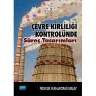 Çevre Kirliliği Kontrolünde Süreç Tasarımları Ferhan Sami Atalay