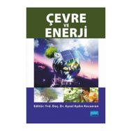 Çevre ve Enerji - Oğuz Özdemir Aysel Aydın Kocaeren Mehmet Kemal Erdoğan Naim Uzun Yasin Eren Rasim Önder Ahmet Özsoy İbrahim Üçgül Ufuk Elibüyük M. Yunus Pamukoğlu