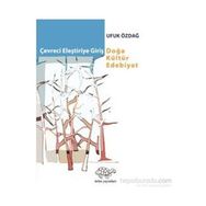 Çevreci Eleştiriye Giriş - Ufuk Özdağ