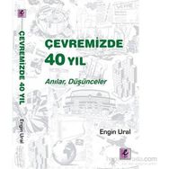 Çevremizde 40 Yıl - Engin Ural