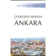 Çevresini Arayan Ankara - Mehmet Tunçer