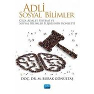 Ceza Adalet Sistemi ve Sosyal Bilimler İlişkisinin Konsepti Nobel Akademik Yayıncılık