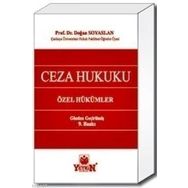 CEZA HUKUKU ÖZEL HÜKÜMLER - DOĞAN SOYASLAN