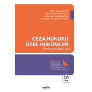 Ceza Hukuku Özel Hükümler Pratik Çalışmalar - Durmuş Tezcan Mustafa Ruhan Erdem Candide Şentürk