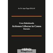 Ceza Hukukunda Actiones Liberae in Causa Kuramı - On İki Levha Yayıncılık