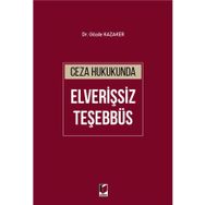 Ceza Hukukunda Elverişsiz Teşebbüs - Gözde Kazaker