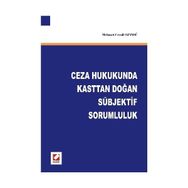 CEZA HUKUKUNDA KASTTAN DOĞAN SÜBJEKTİF SORUMLULUK - MEHMET CEMIL OZANSÜ