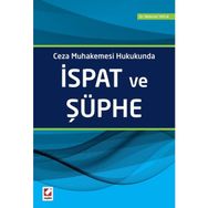Ceza Muhakemesi Hukukunda İspat ve Şüphe - Mehmet Yayla