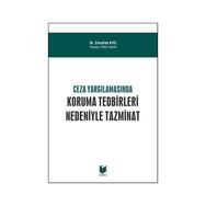 Ceza Yargılamasında Koruma Tedbirleri Nedeniyle Tazminat - Emrullah Aycı
