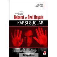 Cezai ve Hukuki Sorumluluk Boyutlarıyla Hakaret ve Özel Hayata Karşı Suçlar - Ali Parlar - Meltem Banko