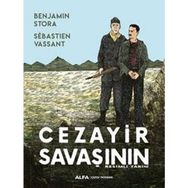 Cezayir Savaşının Resimli Tarihi - Benjamin Stora Sebastien Vassant