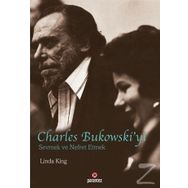 Charles Bukowski’yi Sevmek ve Nefret Etmek - Linda King