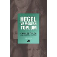 Charles Taylor - Hegel ve Modern Toplum