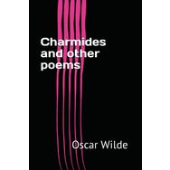 Charmides and Other Poems - Oscar Wilde