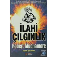 Cherub 5 - İlahi Çılgınlık - Cherub 5 - İlahi Çılgınlık - Robert Muchamore