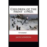 Children Of The Frost - Jack London