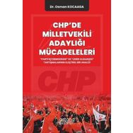 CHP`de Milletvekili Adaylığı Mücadeleleri - Astana Yayınları