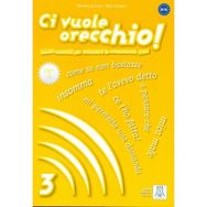 CI VUOLE ORECCHIO 3 + CD (İTALYANCA DINLEME B2-C1) - FILOMENA ANZIVINO