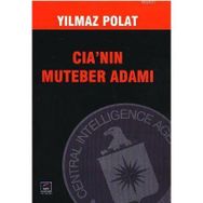 CIA'NIN MUTEBER ADAMI - YILMAZ POLAT