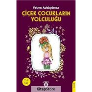 Çiçek Çocukların Yolculuğu Fatma Adalıyılmaz Dorlion Yayınları